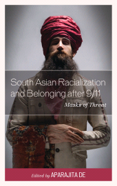 E-book, South Asian Racialization and Belonging after 9/11 : Masks of Threat, Lexington Books