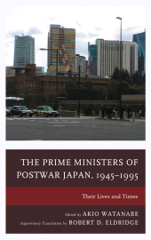 E-book, The Prime Ministers of Postwar Japan, 1945-1995 : Their Lives and Times, Lexington Books