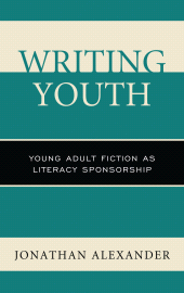 E-book, Writing Youth : Young Adult Fiction as Literacy Sponsorship, Lexington Books