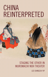 E-book, China Reinterpreted : Staging the Other in Muromachi Noh Theater, Lexington Books
