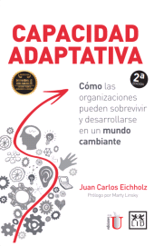 E-book, Capacidad adaptativa : Cómo las organizaciones pueden sobrevivir y desarrollarse en un mundo cambiante, LID Editorial