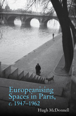 eBook, Europeanising Spaces in Paris, McDonnell, Hugh, Liverpool University Press