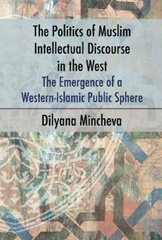 E-book, The Politics of Muslim Intellectual Discourse in the West : The Emergence of a Western-Islamic Public Sphere, Liverpool University Press