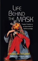 E-book, Life Behind the Mask : Theater Practice as an Instrument of Self-Knowledge, Liverpool University Press