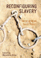 E-book, Reconfiguring Slavery : West African Trajectories, Liverpool University Press