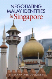 E-book, Negotiating Malay Identities in Singapore : The Role of Modern Islam, Liverpool University Press