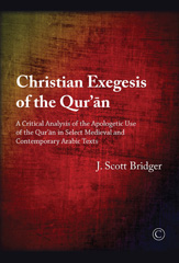 E-book, Christian Exegesis of the Qur'an : A Critical Analysis of the Apologetic Use of the Qur'an in Select Medieval and Contemporary Arabic Texts, The Lutterworth Press