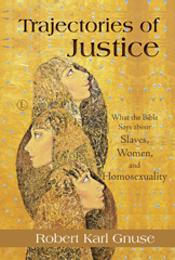E-book, Trajectories of Justice : What the Bible Says about Slaves, Women, and Homosexuality, The Lutterworth Press