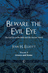 E-book, Beware the Evil Eye : The Evil Eye in the Bible and the Ancient World: Greece and Rome, The Lutterworth Press