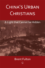 E-book, China's Urban Christians : A Light that Cannot be Hidden, The Lutterworth Press