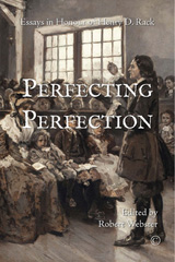 E-book, Perfecting Perfection : Essays in Honour of Henry D. Rack, The Lutterworth Press