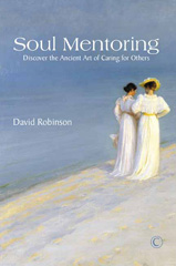 eBook, Soul Mentoring : Discover the Ancient Art of Caring for Others, Robinson, David, The Lutterworth Press
