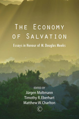 E-book, The Economy of Salvation : Essays in Honour of M. Douglas Meeks, The Lutterworth Press