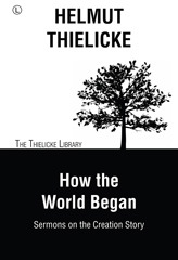 eBook, How the World Began : Sermons on the Creation Story, The Lutterworth Press