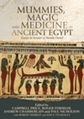 E-book, Mummies, magic and medicine in ancient Egypt : Multidisciplinary essays for Rosalie David, Manchester University Press