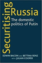 E-book, Securitising Russia : The domestic politics of Vladimir Putin, Bacon, Edwin, Manchester University Press