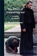 E-book, Ethics of researching war : Looking for Bosnia, Dauphinee, Elizabeth, Manchester University Press