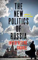 E-book, New politics of Russia : Interpreting change, Monaghan, Andrew, Manchester University Press
