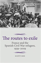eBook, Routes to exile : France and the Spanish Civil War refugees, 1939-2009, Manchester University Press