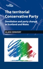 E-book, Territorial Conservative Party : Devolution and party change in Scotland and Wales, Convery, Alan, Manchester University Press