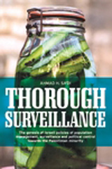 E-book, Thorough surveillance : The genesis of Israeli policies of population management, surveillance and political control towards the Palestinian minority, Sa'di, Ahmad, Manchester University Press