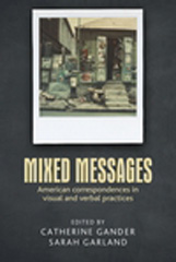 eBook, Mixed messages : American correspondences in visual and verbal practices, Manchester University Press
