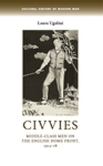 E-book, Civvies : Middle-class men on the English Home Front, 1914-18, Manchester University Press