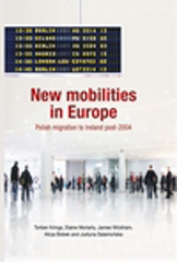 eBook, New mobilities in Europe : Polish migration to Ireland post-2004, Krings, Torben, Manchester University Press