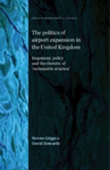 E-book, Politics of airport expansion in the United Kingdom : Hegemony, policy and the rhetoric of "sustainable aviation", Manchester University Press