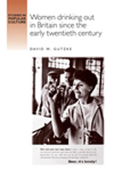 E-book, Women drinking out in Britain since the early twentieth century, Gutzke, David, Manchester University Press