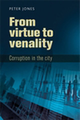 E-book, From virtue to venality : Corruption in the city, Manchester University Press