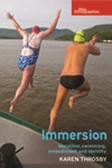 E-book, Immersion : Marathon swimming, embodiment and identity, Throsby, Karen, Manchester University Press