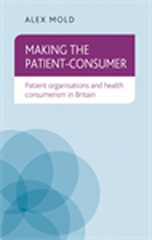 E-book, Making the patient-consumer : Patient organisations and health consumerism in Britain, Manchester University Press