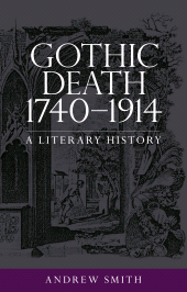 E-book, Gothic death 1740-1914 : A literary history, Manchester University Press