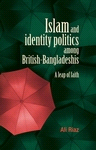 E-book, Islam and identity politics among British-Bangladeshis : A leap of faith, Manchester University Press
