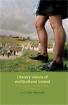 E-book, Literary visions of multicultural Ireland : The immigrant in contemporary Irish literature, Manchester University Press
