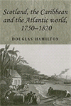 E-book, Scotland, the Caribbean and the Atlantic world, 1750-1820, Manchester University Press