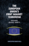 E-book, The European Union's fight against terrorism : Discourse, policies, identity, Manchester University Press