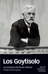 eBook, Los Goytisolo : una próspera familia de indianos, Rodrigo y Alharilla, Martín, Marcial Pons, Ediciones de Historia
