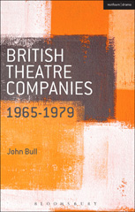 E-book, British Theatre Companies : 1965-1979, Bull, John, Methuen Drama