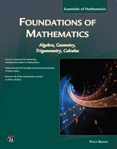 eBook, Foundations of Mathematics : Algebra, Geometry, Trigonometry and Calculus, Mercury Learning and Information