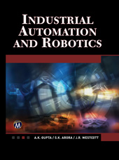E-book, Industrial Automation and Robotics : An Introduction, Gupta, A.K., Mercury Learning and Information