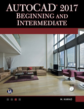 E-book, AutoCAD 2017 : Beginning and Intermediate, Mercury Learning and Information