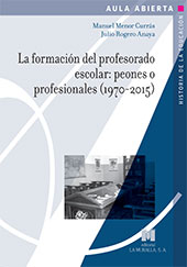 E-book, La formación del profesorado escolar : peones o profesionales (1970-2015), Menor Currás, Manuel, La Muralla