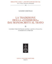 E-book, La tradizione della Commedia dai manoscritti al testo : II : i codici trecenteschi (oltre l'antica vulgata) conservati a Firenze, L.S. Olschki