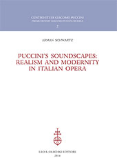 E-book, Puccini's soundscapes : realism and modernity in italian Opera, Schwartz, Arman, L.S. Olschki