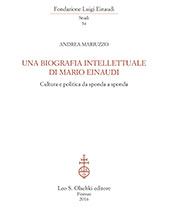 E-book, Una biografia intellettuale di Mario Einaudi : cultura e politica da sponda a sponda, Mariuzzo, Andrea, L.S. Olschki