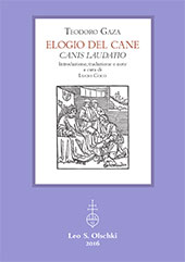 E-book, Elogio del cane = Canis laudatio, Gazēs, Theodōros, L.S. Olschki