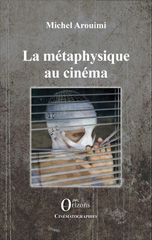 eBook, La métaphysique au cinéma, Arouimi, Michel, Orizons