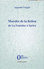 eBook, Morales de la fiction : de La Fontaine à Sartre, Voegele, Augustin, Orizons